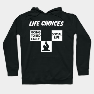 Social Life Choices Problems Hoodie